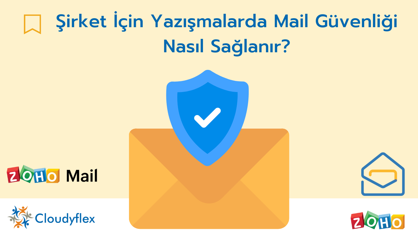 Şirket İçin Yazışmalarda Mail Güvenliği Nasıl Sağlanır? 